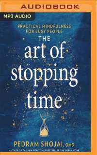 The Art of Stopping Time : Practical Mindfulness for Busy People （MP3 UNA）