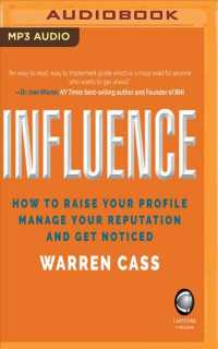 Influence : How to Raise Your Profile, Manage Your Reputation and Get Noticed （MP3 UNA）