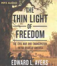 The Thin Light of Freedom : The Civil War and Emancipation in the Heart of America （MP3 UNA）