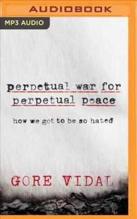 Perpetual War for Perpetual Peace : How We Got to Be So Hated (American Imperialism) （MP3 UNA）