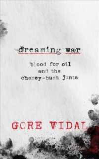 Dreaming War (4-Volume Set) : Blood for Oil and the Cheney-bush Junta (American Imperialism) （Unabridged）