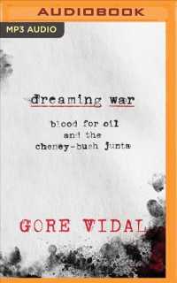 Dreaming War : Blood for Oil and the Cheney-bush Junta (American Imperialism) （MP3 UNA）