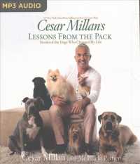 Cesar Millan's Lessons from the Pack : Stories of the Dogs Who Changed My Life （MP3 UNA）