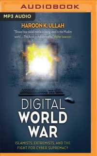 Digital World War : Islamists, Extremists, and the Fight for Cyber Supremacy （MP3 UNA）