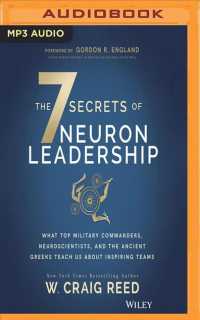 The 7 Secrets of Neuron Leadership : What Top Military Commanders, Neuroscientists, and the Ancient Greeks Teach Us about Inspiring Teams （MP3 UNA）