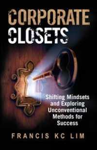Corporate Closets : Shifting Mindsets and Exploring Unconventional Methods for Success