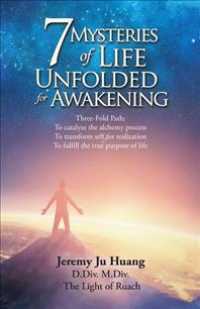 7 Mysteries of Life Unfolded for Awakening : Three-fold Path: to Catalyze the Alchemy Process, to Transform Self for Realization, to Fulfill the True