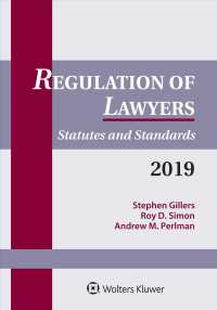 Regulation of Lawyers : Statutes and Standards, 2019 （Supplement）