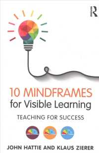 Ten Mindframes for Visible Learning : Teaching for Success