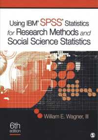 Using IBM SPSS Statistics for Research Methods and Social Science Statistics : Includes a Flash Drive for MAC OS & Microsoft Windows, Student Edition （6 PCK）
