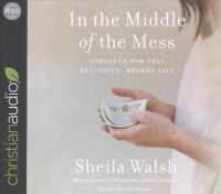 In the Middle of the Mess (5-Volume Set) : Strength for This Beautiful, Broken Life （Unabridged）