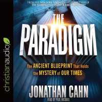 The Paradigm (8-Volume Set) : The Ancient Blueprint That Holds the Mystery of Our Times （Unabridged）