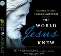 The World Jesus Knew (3-Volume Set) : Life, Politics and Culture in Judea and around the World （Unabridged）
