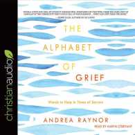 The Alphabet of Grief (4-Volume Set) : Words to Help in Times of Sorrow （Unabridged）