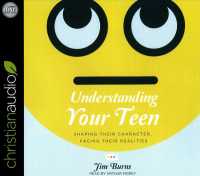 Understanding Your Teen (5-Volume Set) : Shaping Their Character, Facing Their Realities （Unabridged）