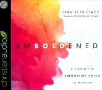 Emboldened (5-Volume Set) : A Vision for Empowering Women in Ministry （Unabridged）