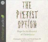 The Pietist Option (4-Volume Set) : Hope for the Renewal of Christianity （Unabridged）