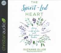 The Spirit-Led Heart (4-Volume Set) : Living a Life of Love and Faith without Borders （Unabridged）