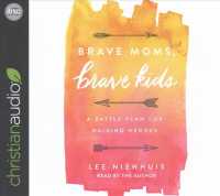 Brave Moms, Brave Kids (6-Volume Set) : A Battle Plan for Raising Heroes （Unabridged）
