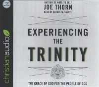 Experiencing the Trinity (3-Volume Set) : The Grace of God for the People of God （Unabridged）