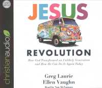 Jesus Revolution (7-Volume Set) : How God Transformed an Unlikely Generation and How He Can Do It Again Today （Unabridged）