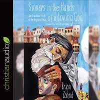 Sinners in the Hands of a Loving God (5-Volume Set) : The Scandalous Truth of the Very Good News （Unabridged）