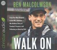 Walk on (6-Volume Set) : From Pee Wee Dropout to the NFL Sidelines-My Unlikely Story of Football, Purpose, and Following an Amazing God （Unabridged）