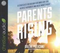 Parents Rising (4-Volume Set) : 8 Strategies for Raising Kids Who Love God, Respect Authority, and Value What's Right （Unabridged）