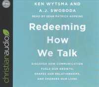 Redeeming How We Talk (5-Volume Set) : Discover How Communication Fuels Our Growth, Shapes Our Relationships, and Changes Our Lives （Unabridged）