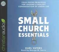 Small Church Essentials (6-Volume Set) : Field-Tested Principles for Leading a Healthy Congregation of under 250 （Unabridged）