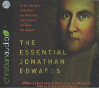 The Essential Jonathan Edwards (11-Volume Set) : An Introduction to the Life and Teaching of America's Greatest Theologian （Unabridged）