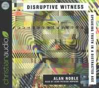 Disruptive Witness (5-Volume Set) : Speaking Truth in a Distracted Age （Unabridged）