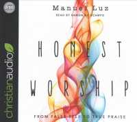 Honest Worship (5-Volume Set) : From False Self to True Praise （Unabridged）