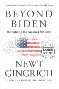 Beyond Biden : Rebuilding the America We Love （Large Print）
