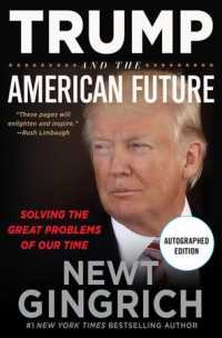 Trump and the American Future : Solving the Great Problems of Our Time （Signed）