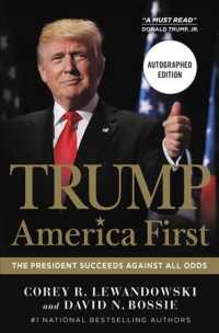 Trump : America First; the President Succeeds against All Odds