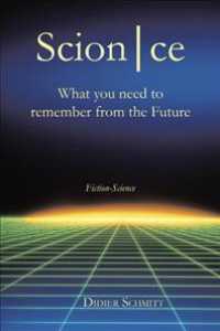 Scionce What You Need to Remember from the Future