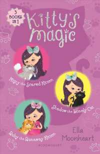 Kitty's Magic : Misty the Scared Kitten/ Shadow the Lonely Cat/ Ruby the Runaway Kitten (Kitty's Magic)