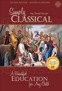 Simply Classical : A Beautiful Education for Any Child （2 REV UPD）