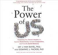 The Power of Us : Harnessing Our Shared Identities to Improve Performance, Increase Cooperation, and Promote Social Harmony