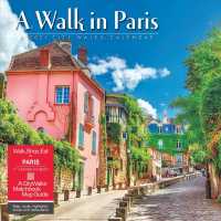 A Walk in Paris 2021 Calendar : Includes a Citywalk Matchbook Map Guide （WAL）