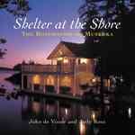 Shelter at the Shore : The Boathouses of Muskoka