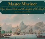Master Mariner : Captain James Cook and the Peoples of the Pacific
