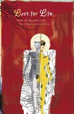 Lust for Life : Tales of Sex and Love