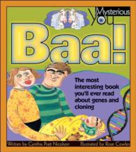Baa! : The Most Interesting Book You'll Ever Read about Genes and Cloning (Mysterious You)