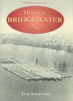 Historic Bridgewater (Images of Our Past)