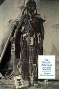 The Female American : Or, the Adventures of Unca Eliza Winkfield
