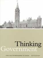 Thinking Government : Ideas, Policies, Institutions, and Public-Sector Management in Canada