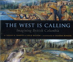 The West is Calling : Imagining British Columbia