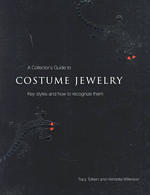 A Collector's Guide to Costume Jewelry : Key Styles and How to Recognize Them